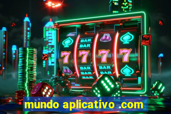 mundo aplicativo .com